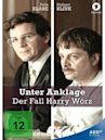 Unter Anklage: Der Fall Harry Wörz