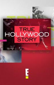 E! True Hollywood Story