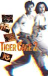 Tiger Cage 2