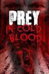 Prey, in Cold Blood