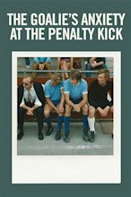 The Goalie's Anxiety at the Penalty Kick movie large poster.