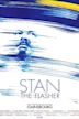 Stan the Flasher