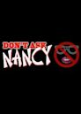 Don't Ask Nancy