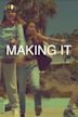 Making It