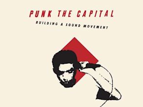 Punk the Capital: Building a Sound Movement