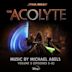 Star Wars: The Acolyte, Vol. 2 [Episodes 5-8] [Original Soundtrack]