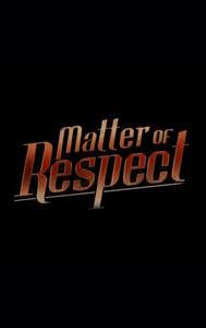 A Matter of Respect