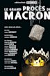 Le Grand Procès de Macron