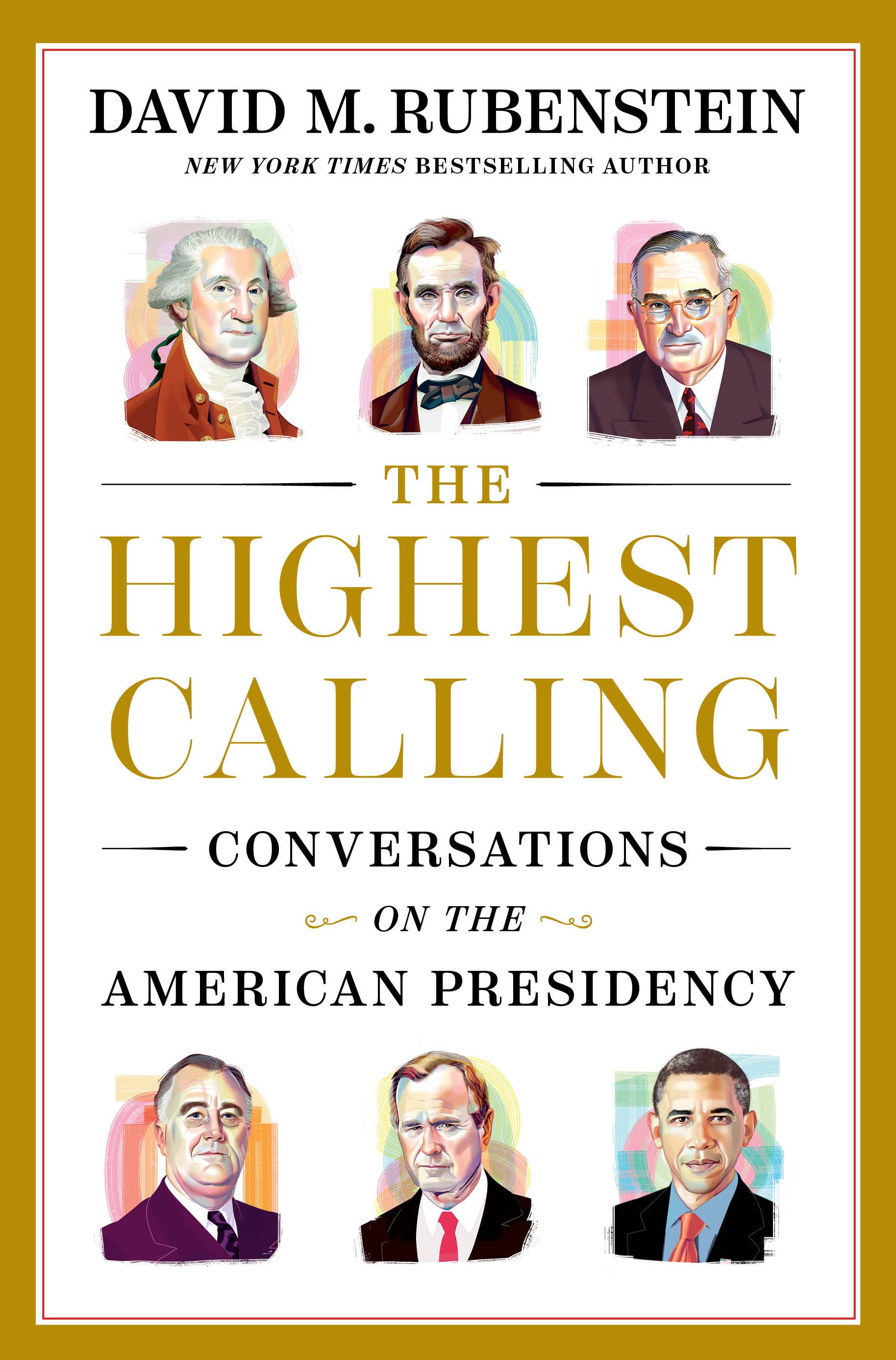 Q&A: David Rubenstein on the presidents, and George W. Bush’s theory of populism