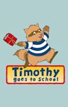 Timothy Goes to School