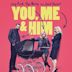 You, Me and Him (2017 film)