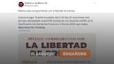 La libertad de prensa en México sigue estando en peligro, el Gobierno Federal miente con datos de Reporteros sin Fronteras