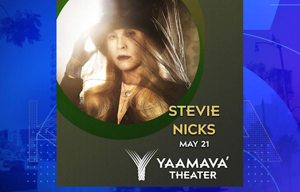 You could win tickets to see Stevie Nicks at Yaamava’ Theater, a hotel stay and more