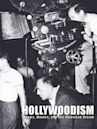 Hollywoodism: Jews, Movies and the American Dream