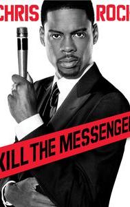 Chris Rock: Kill the Messenger