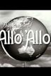 The Return of 'Allo 'Allo!