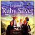 The Legend of the Ruby Silver