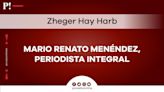 Mario Renato Menéndez, periodista integral