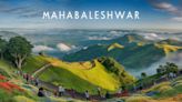 Discover Mahabaleshwar: A First-Timers Handbook To Maharashtras Fascinating Hill Station