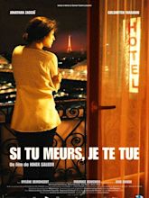 Si tu meurs, je te tue - film 2010 - AlloCiné