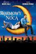 Rozmowy nocą