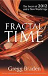 Fractal Time: The Secret of 2012 and a New World Age