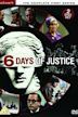 Six Days of Justice