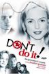 Don't Do It (film)