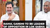 Rahul Gandhi to be the Leader of Opposition in Lok Sabha, Congress announces