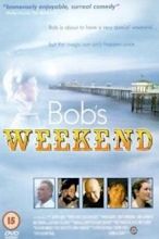 ‎Bob's Weekend (1996) directed by Jevon O'Neill • Reviews, film + cast ...