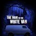 The Man in the White Van | Thriller