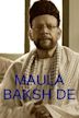 Maula Baksh De