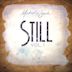 Still, Vol. 1