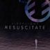Resuscitate - Single