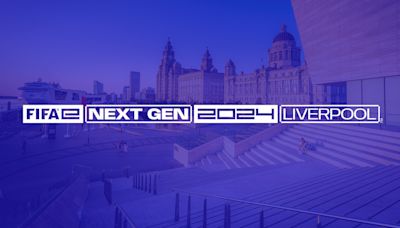 FIFAe announce multi-title ‘Next Gen’ event in Liverpool