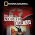 National Geographic: Inside North Korea