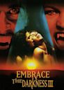 Embrace the Darkness 3