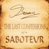 Last Confessions of a Saboteur