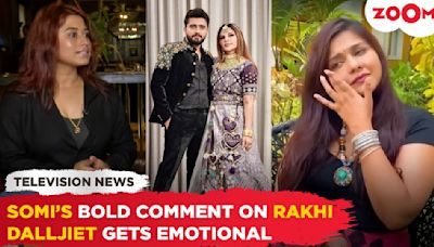 Somi Khan's BIG comment on husband Adil's Ex-Rakhi Sawant | Dalljiet REVEALS she has no home