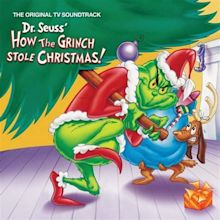 Dr. Seuss' How the Grinch Stole Christmas (The Original TV Soundtrack ...