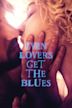 Even Lovers Get the Blues