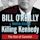 Killing Kennedy: The End of Camelot (The Killing of Historical Figures)