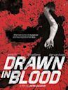 Drawn in Blood