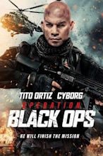 Operation Black Ops (2023) - Movie | Moviefone