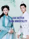 Love Better Than Immortality