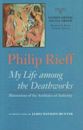 My Life among the Deathworks: Illustrations of the Aesthetics of Authority (Sacred Order/Social Order, #1)