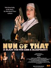 Nun of That (2008)