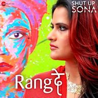 Rang De [From "Shut Up Sona"]