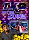 TKO: In The Zone