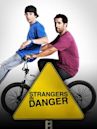 Strangers in Danger